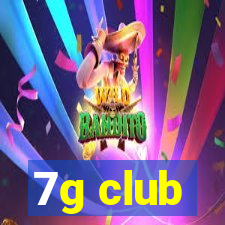 7g club